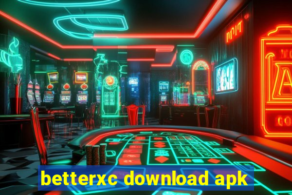 betterxc download apk